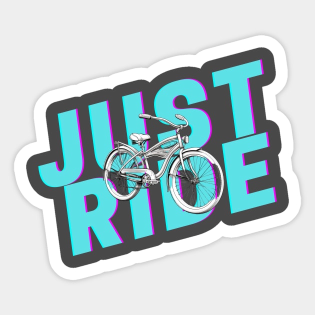 Just ride your bike Sticker by CPT T's